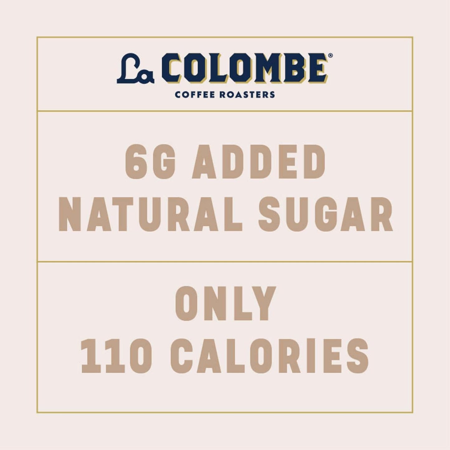 La Colombe Draft Latte 4 pack label highlighting 6 grams added natural sugar and 110 calories