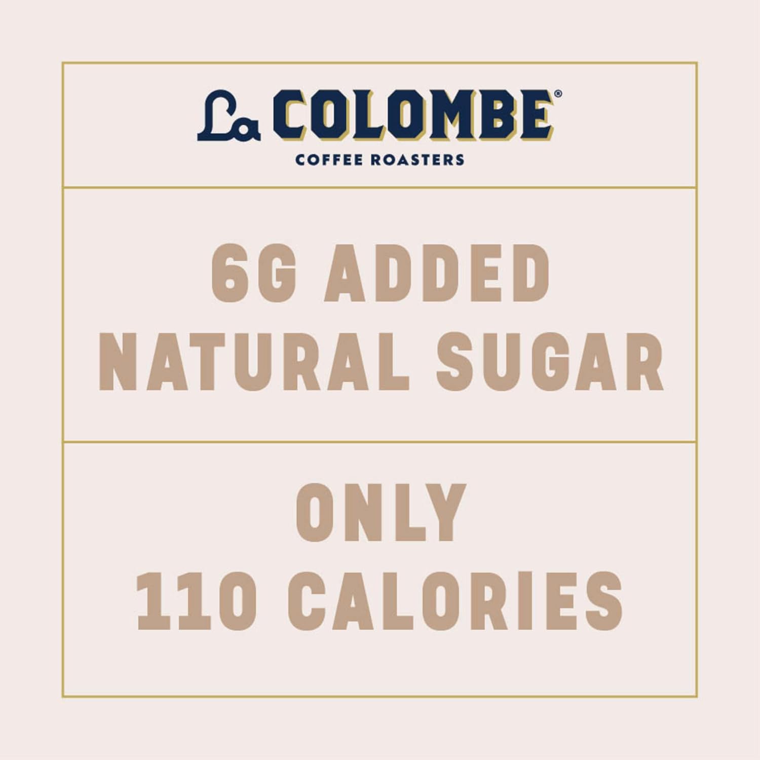 La Colombe Draft Latte 4 pack label highlighting 6 grams added natural sugar and 110 calories